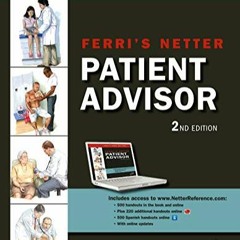 [READ] Ferri's Netter Patient Advisor: with Online Access, 2e (Netter Clinical Science)