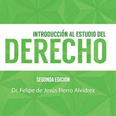 [Free] KINDLE 💜 Introducción Al Estudio Del Derecho: Segunda Edición (Spanish Editio