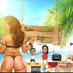JayLovee - Livin Life (Official Audio) (Feat JM) prod  by (prodbyzim)