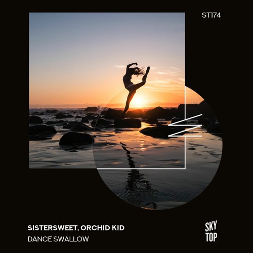 Sistersweet, Orchid Kid - Dance Swallow [SkyTop]