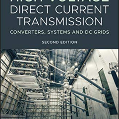 [GET] PDF 📂 High Voltage Direct Current Transmission: Converters, Systems and DC Gri