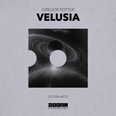 Gregor Potter - Velusia [OUT NOW]
