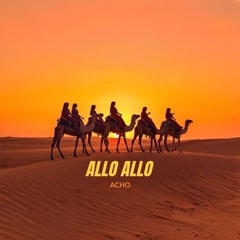 ACHO - Allo Allo (Extended Mix)