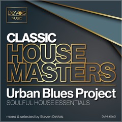 Classic House Masters | Urban Blues Project (Soulful House Essentials)