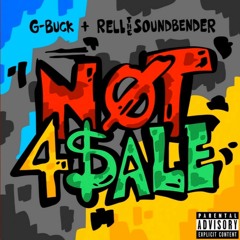 G-Buck & Rell The Soundbender  - NOT 4 $ALE