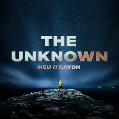 Heu & Caydn - The Unknown (Free download)