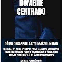 +# SEDUCCIÓN Y LIGAR: HOMBRE CENTRADO: CÓMO DESARROLLAR TU MASCULINIDAD: LA REALIDAD DEL MUNDO