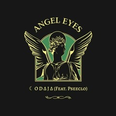 Angel Eyes (Feat. Codaja)