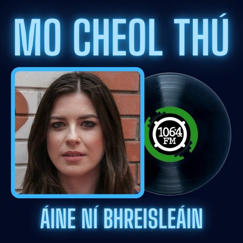 Mo Cheol Thú le Áine Ní Bhreisleáin