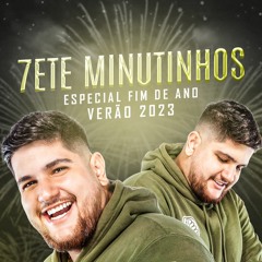 7ETE MINUTINHOS - ESPECIAL FIM DE ANO & VERAO 2023 (SÓ TAMBORZADA) )