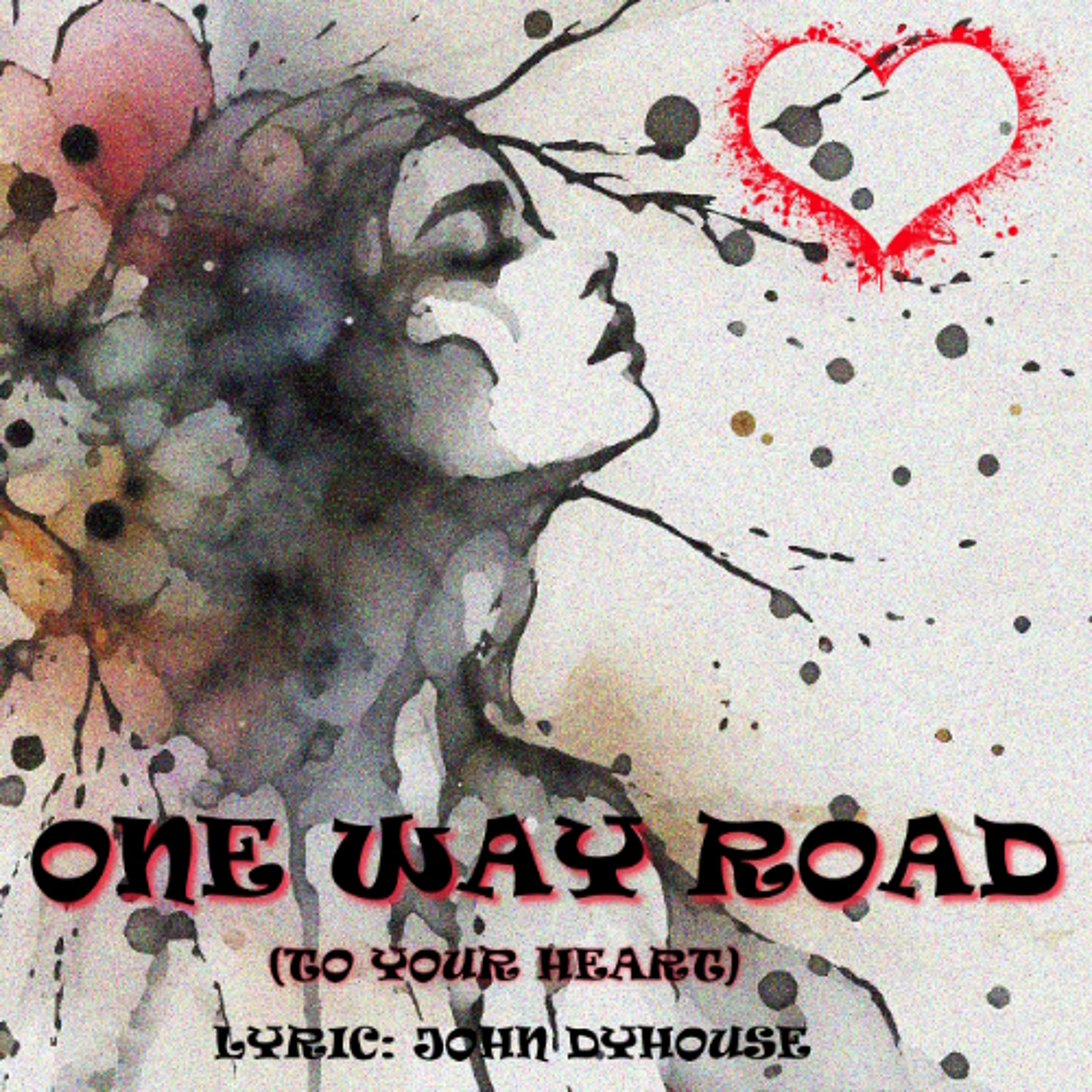 One Way Road (To Your Heart)
