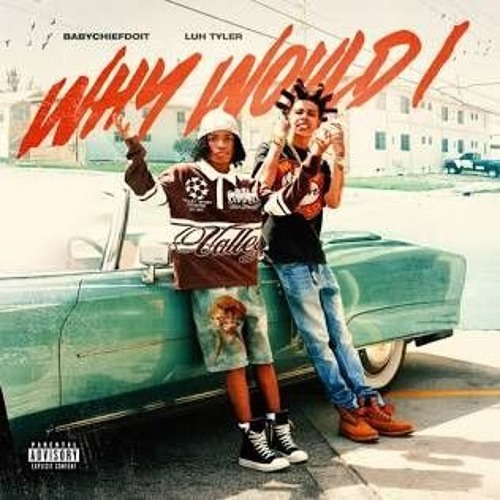 babycheifdoit & lil Tyler why would I freestyle remix