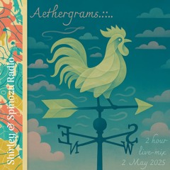 s&S Radio - Aethergrams - 2 May 2025 [live-mix]