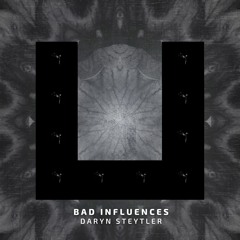 Bad Influences - Daryn Steytler