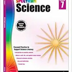 READ/DOWNLOAD*& Spectrum 7th Grade Science Workbooks, Natural, Earth, and Life Science, 7th Grade Sc