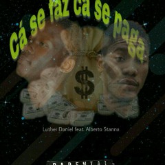 Cá se faz Cá se paga-  ( feat. Alberto Stana )