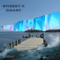 Stizzzy X Coast- sealine