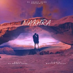 Nakhra | Dj Bobby Dubb | Master Rakesh | New Punjabi Valentines Day Songs 2024