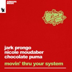 Jark Prongo x Nicole Moudaber x Chocolate Puma - Movin' Thru Your System