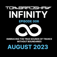 Tom Bradshaw - Infinity 006 [August 2023]