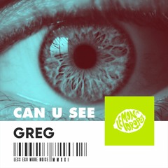 GREG - Can U See ( Original Mix )