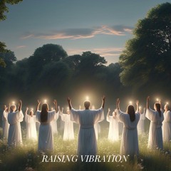 RAISING VIBRATION
