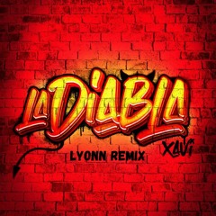 Xavi - La Diabla (Lyonn Remix)