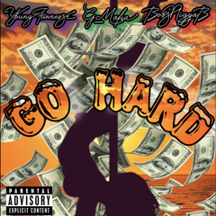 Go Hard Ft G Mafia & BossniggaB