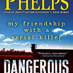 [🅵🆁🅴🅴] EPUB 📄 Dangerous Ground: My Friendship with a Serial Killer by  M. Willia