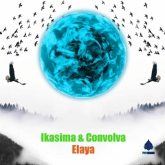 Ikasima, Convolva - Elaya ★ Free Download ★ by Psy Recs 🕉