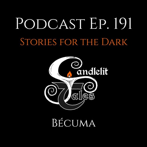 Episode 191 - Stories For The Dark - Bécuma
