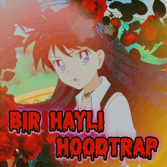 Bir Hayli | Hoodtrap Remix