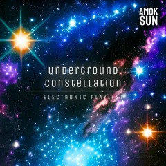 Underground Constellation - Electronic Playlist