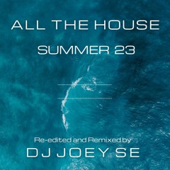 All The House - Summer 23