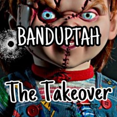 THE TAKEOVER BANDUPTAH100 (1)