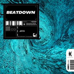 JAYA - Beat Down (OUT NOW)