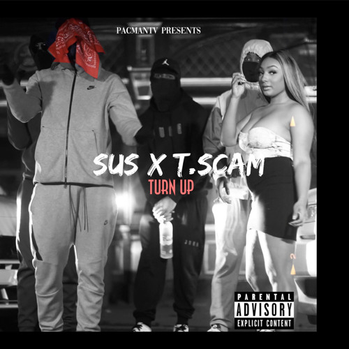 #ActiveGxng Suspect X T.Scam - Turn Up (Original Uncensored)