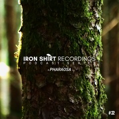 Iron Shirt Podcast #22 - Pharaosa