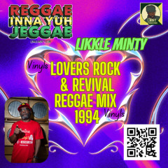 Likkle Minty - Lovers Rock & Revival Reggae Mix 1994