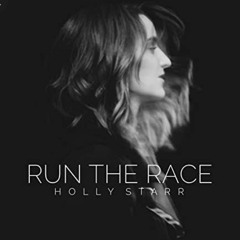 Holly Starr - Run the Race (Matthew Parker Remix)