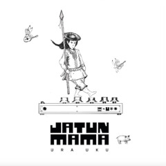 Jatun Mama - Chificha Pugru