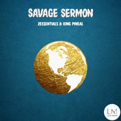 Savage Sermon featuring King Pineal