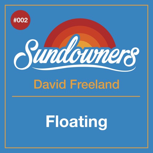 David Freeland - Sundowners #002 - Floating