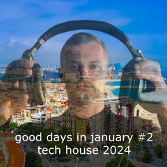 tech 2024 |good days in january #2| ABRIXSOUND | barcelona