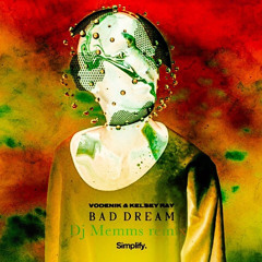 bad dream DJ Memms remix
