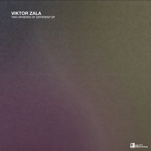 Preview: Victor Zala - Two spheres of different EP [MBE194]
