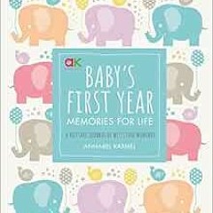 DOWNLOAD KINDLE 💝 Baby's First Year: Memories for Life - A Keepsake Journal of Miles