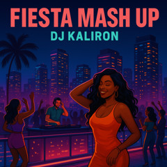 Fiesta Mashup - DJ Kaliron (Kaliron Records)