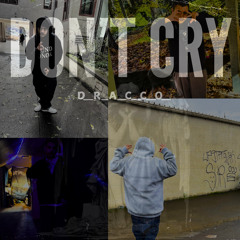 Don’t cry -Dracco