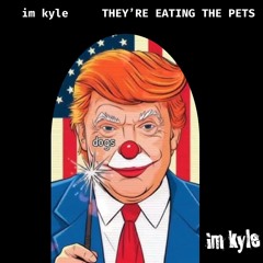 THEY'RE EATING THE PETS - im kyle EDIT [DL IN BIO]